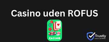 Casino Uden ROFUS - Oplev Bonusser Uden Begrænsninger Casino Uden ROFUS - Oplev Bonusser Uden Begrænsninger
